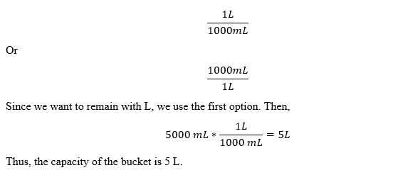 A bucket can hold 5000 ml how many l can the bucket hold.